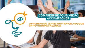 différences entre orthopédagogue et psychopédagogue