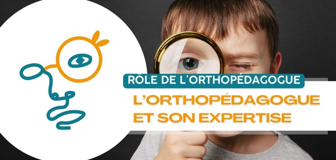 l'orthopédagogue n'est pas un spécialiste des troubles !