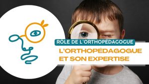 l'orthopédagogue n'est pas un spécialiste des troubles !